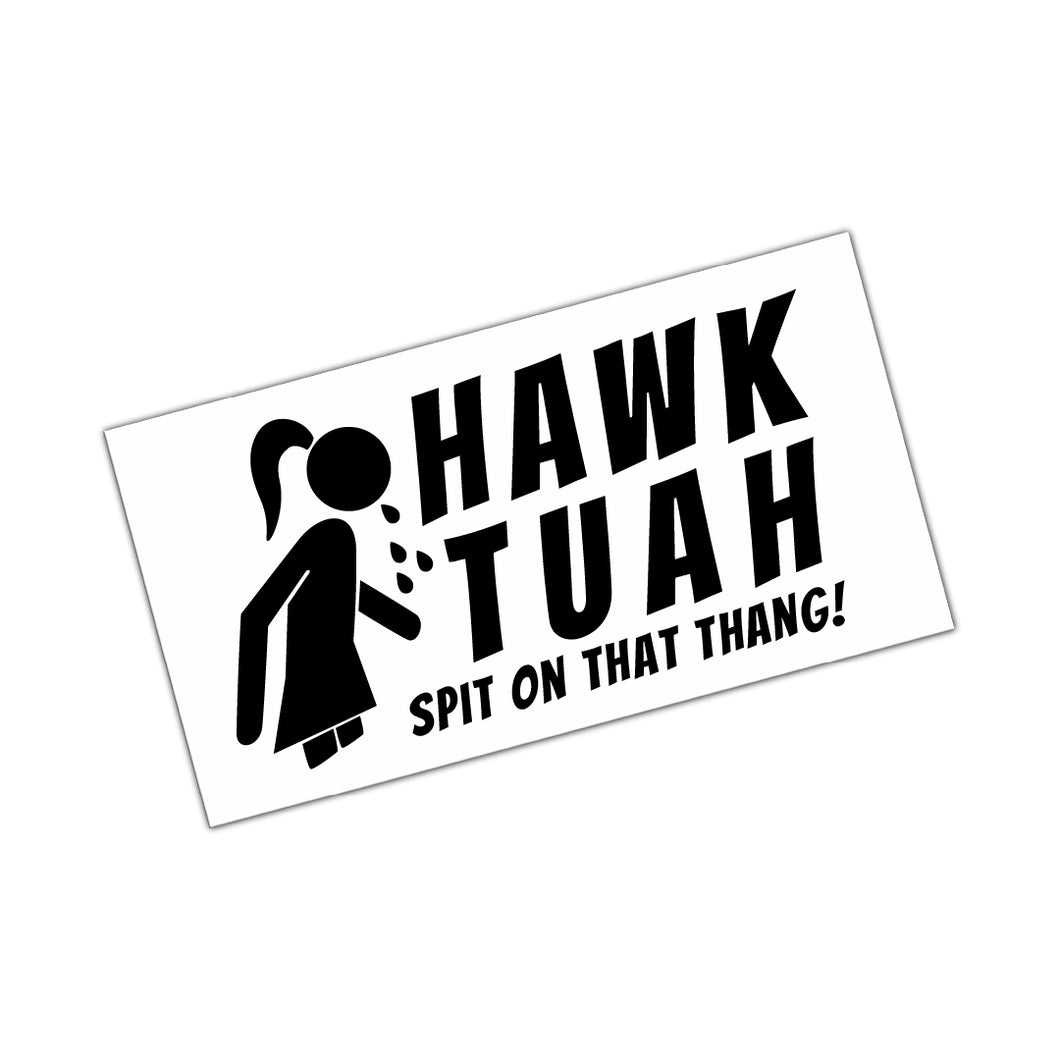 Hawk Tuah - Spit on that thank!