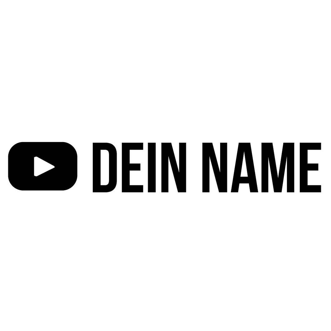 Youtube - Mit deinem Namen